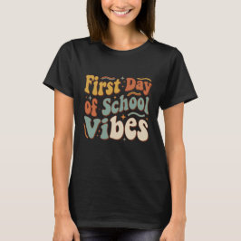 First Day of School Vibes Back to School Gift T-Shirt
