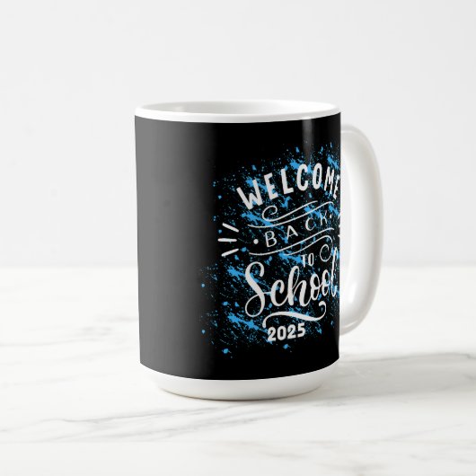 FIRST DAY OF SCHOOL WELCOME BACK TO SCHOOL 2025 KAFFEETASSE (VorderseiteRechts)