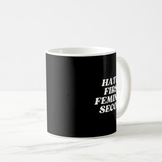 First Feminist Second Funny Feminism Joke Hilariou Kaffeetasse (VorderseiteRechts)