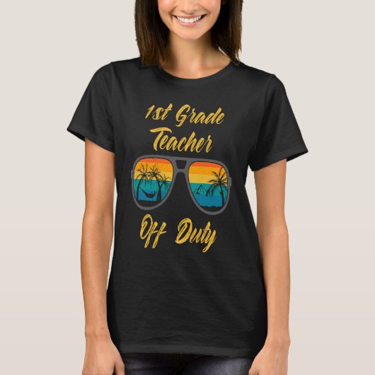 First grade class teacher off duty holiday teacher T-Shirt (Vorderseite)