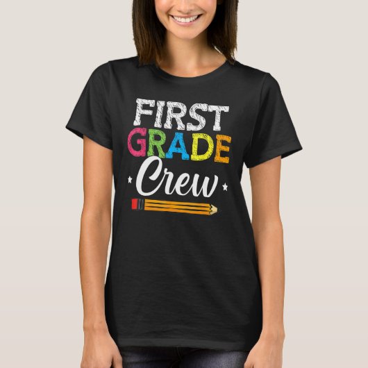 First Grade Crew Back To School 1st Grade Teachers T-Shirt (Vorderseite)