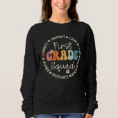 First Grade Squad Appreciation Week Back to School Sweatshirt (Vorderseite)