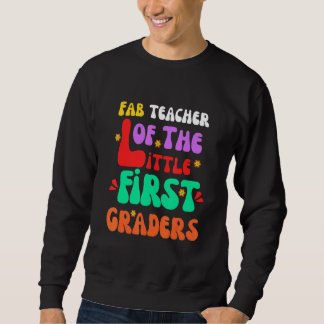 First Grade Teacher Back To School Retro Sweatshirt