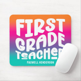 First Grade Teacher Colorful Ombre Mousepad