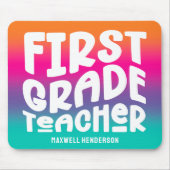 First Grade Teacher Colorful Ombre Mousepad (Vorne)