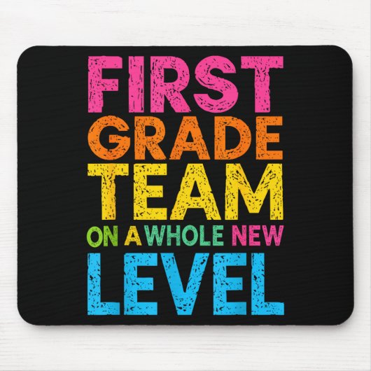 First Grade Team On A Whole New Level Teacher Back Mousepad (Vorne)