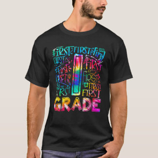 First Grade Tie Dye 1st Grade Back To School Teach T-Shirt