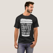 First I drink Coffee then I cut your hair hairstyl T-Shirt (Vorne ganz)