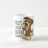 First I Need Coffee Pup Kaffeetasse (Mittel)
