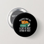 First Law Funny Cat Physik Lehrerin Nerd Männer Fr Button (Vorne & Hinten)
