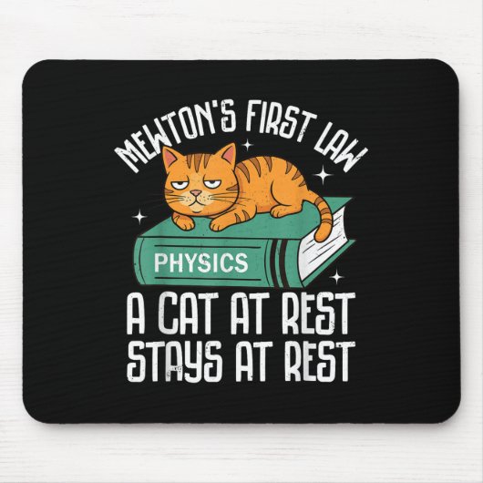 First Law Funny Cat Physik Lehrerin Nerd Männer Fr Mousepad (Vorne)