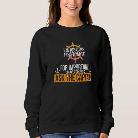 First Mate Redewendungen Cruiser Mitarbeiter Crew Sweatshirt (Vorderseite)