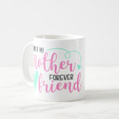 First Mother, Forever Friend Coffee Mug Kaffeetasse (Vorderseite Links)