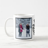 First My Mother Forever Friend Script 2 Photo Kaffeetasse (Links)