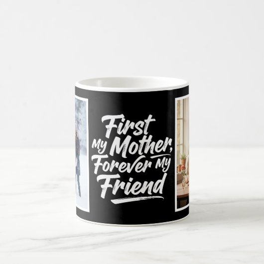 First My Mother Forever Friend Two Photo Black Kaffeetasse (Mittel)