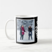 First My Mother Forever Friend Two Photo Black Kaffeetasse (Links)
