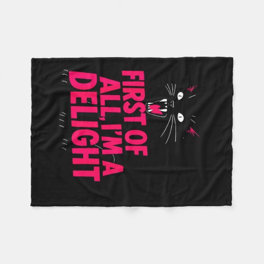 First Of All Angry Black Cat I'm A Delight Funny C Fleecedecke (Vorderseite (Horizontal))
