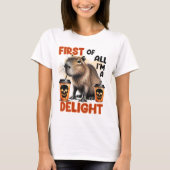 First of all I’m. Delight  T-Shirt (Vorderseite)