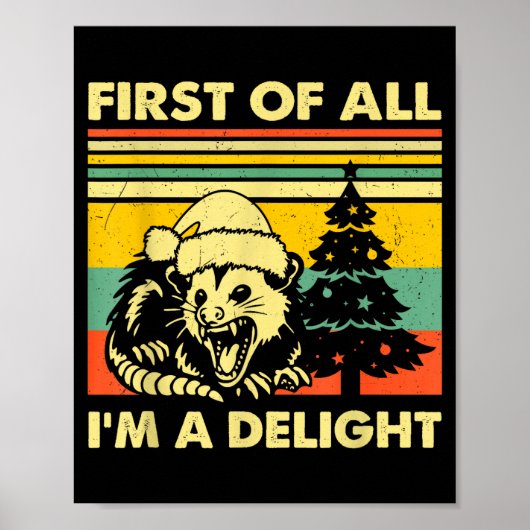 First Of All I'm A Delight Christmas Sarcastic Ang Poster (Vorne)