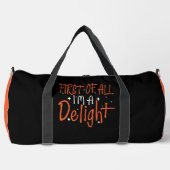 FIRST OF ALL IM A DELIGHT DUFFLE BAG (Vorderseite)