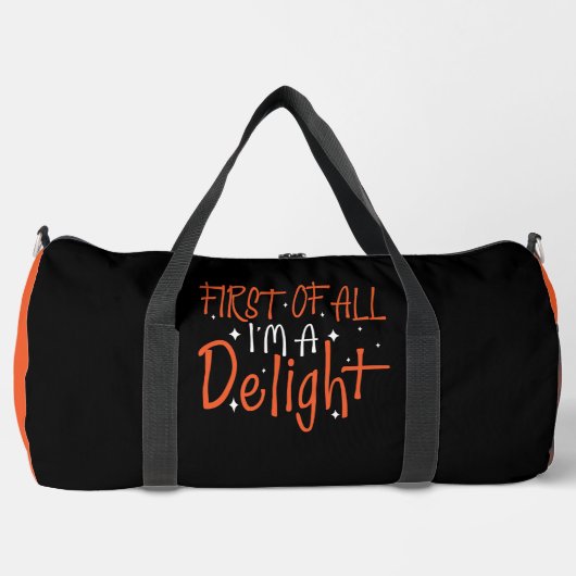 FIRST OF ALL IM A DELIGHT DUFFLE BAG (Vorderseite)
