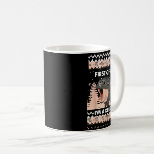 First Of All I'm A Delight Funny Hip Christmas Ugl Kaffeetasse (VorderseiteRechts)