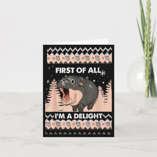 First Of All I'm A Delight Funny Hip Christmas Ugl Karte (Vorderseite)