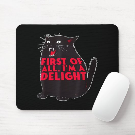 First Of All I'm A Delight Funny Roaring Black Cat Mousepad (Mit Mouse)