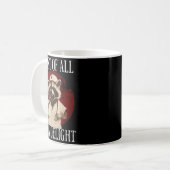 First Of All I'm A Delight Raccoon Nurse Funny Rac Kaffeetasse (Vorderseite Links)