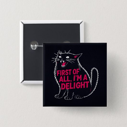 First Of All I'm A Delight Roaring Black Cat Button (Vorne & Hinten)