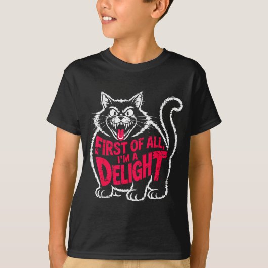 First Of All I'm A Delight Roaring Black Cat Funny T-Shirt (Vorderseite)