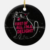 First Of All I'm A Delight Roaring Black Cat Keramik Ornament (Hinten)