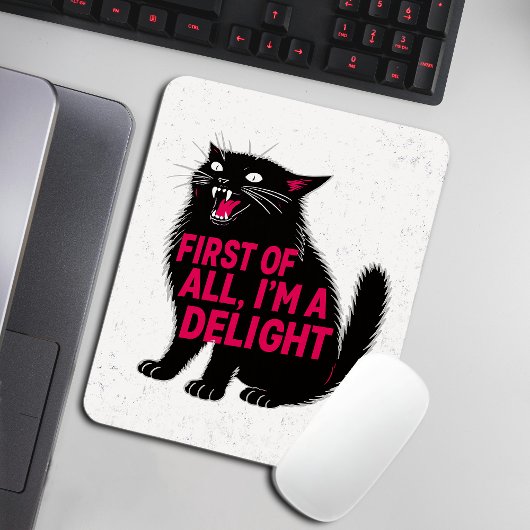 First Of All I'm A Delight Roaring Black Cat Mousepad