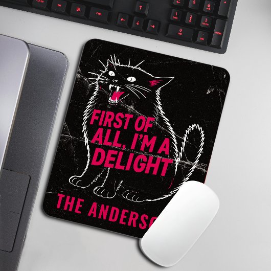 First Of All I'm A Delight Roaring Black Cat Mousepad