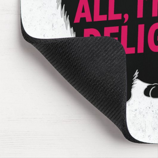 First Of All I'm A Delight Roaring Black Cat Mousepad (Ecke)