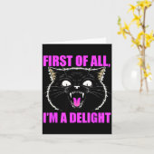 First Of All I'm A Delight Roaring Black Cat Quote Karte (Gelbe Blume)
