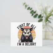 First of All, I'm a Delight –Sarcastic Opossum Art Postkarte (Stehend Vorderseite)