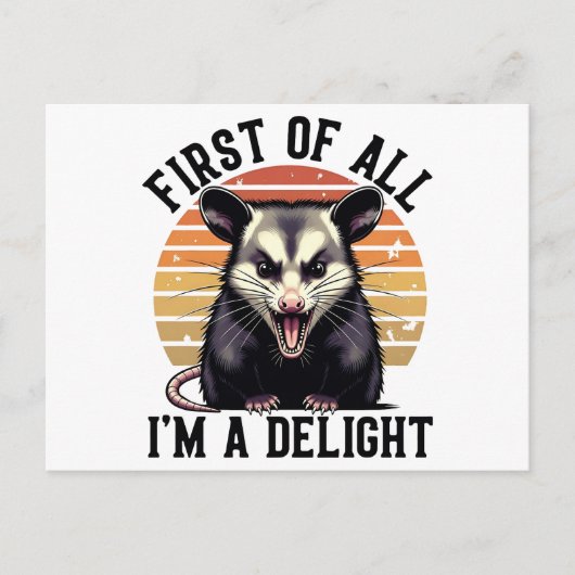 First of All, I'm a Delight –Sarcastic Opossum Art Postkarte (Vorderseite)