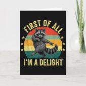 First Of All, I'm A Delight Sarcastic Raccoon Tras Karte (Vorderseite)