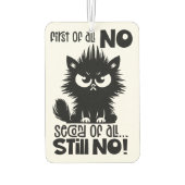 First Of All, No Funny Cat Lover Gift Autolufterfrischer (Rückseite)