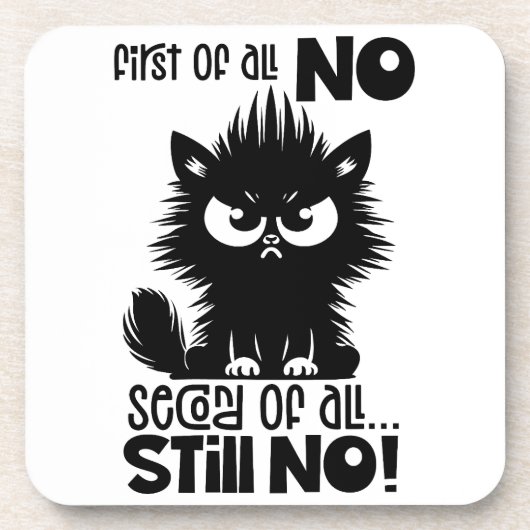 First Of All, No Funny Cat Lover Gift Getränkeuntersetzer (Vorderseite)