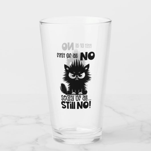 First Of All, No Funny Cat Lover Gift Glas (Rückseite)