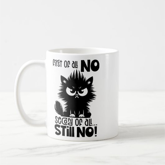 First Of All, No Funny Cat Lover Gift Kaffeetasse (Links)