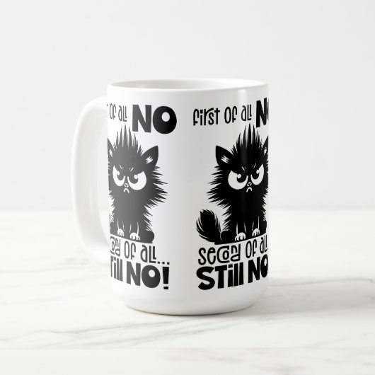 First Of All, No Funny Cat Lover Gift Kaffeetasse (Vorderseite Links)