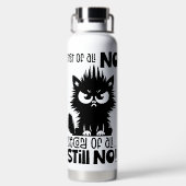 First Of All, No Funny Cat Lover Gift Trinkflasche (Rückseite)