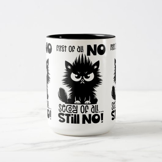 First Of All, No Funny Cat Lover Gift Zweifarbige Tasse (Mittel)