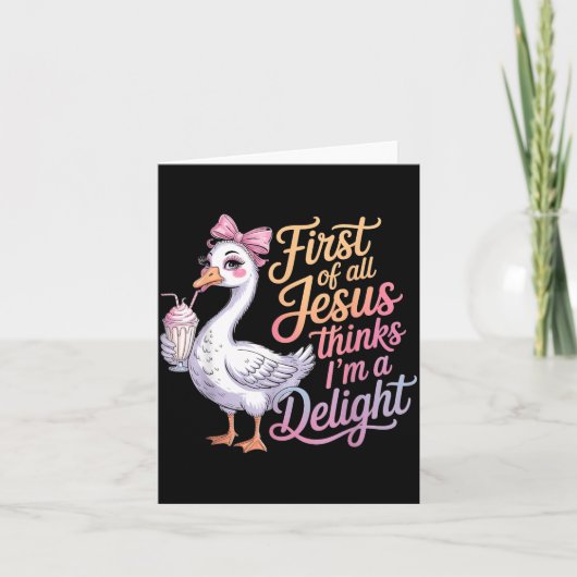 First Of Jesus Thinks A Delight Funny Goose Meme Karte (Vorderseite)