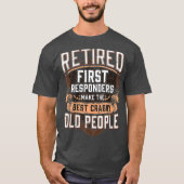 First Responder Funny Retirement T-Shirt (Vorderseite)