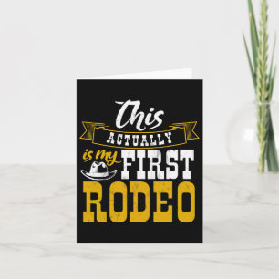 First Rodeo Cowboy Hut Horse Ranch Horseback Ridin Karte