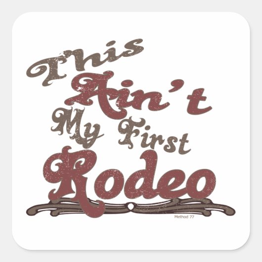 First Rodeo Quadratischer Aufkleber (Vorderseite)